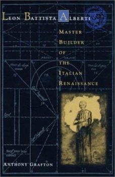 Paperback Leon Battista Alberti: Master Builder of the Renaissance Book