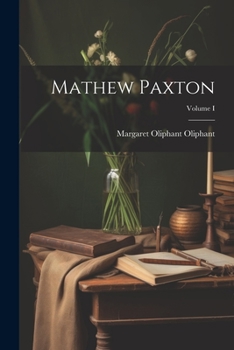 Paperback Mathew Paxton; Volume I Book