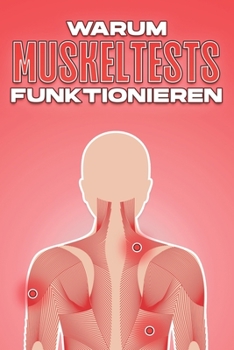WARUM MUSKELTESTS FUNKTIONIEREN: Warum alternative Medizin funktioniert #15