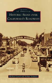 Hardcover Historic Signs Over California's Roadways Book