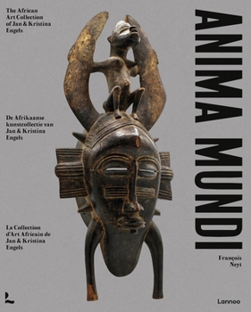 Hardcover Anima Mundi: The African Art Collection of Jan and Kristina Engels Book