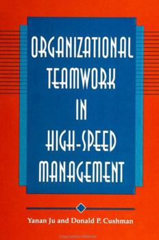 Hardcover Organizational Teamwork in High-Speed Management Book