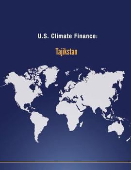 U.S. Climate Finance: Tajikstan