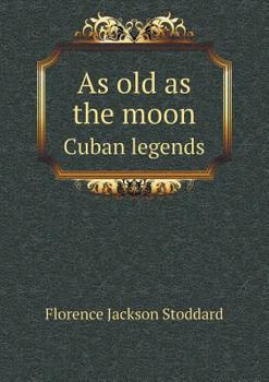 Paperback As Old as the Moon Cuban Legends Book