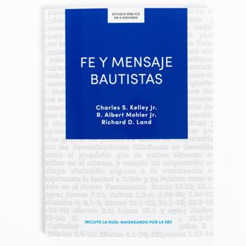 Paperback Fe Y Mensaje Bautistas - Estudio Bíblico: Un Estudio de la Confesión de Fe Bautista [Spanish] Book