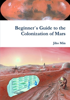 Paperback Beginner`s Guide to the Colonization of Mars Book
