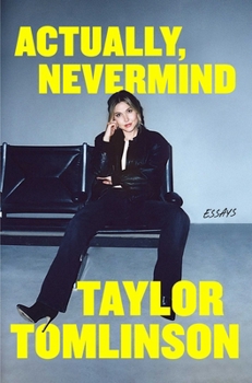 Hardcover Actually, Nevermind: Essays Book