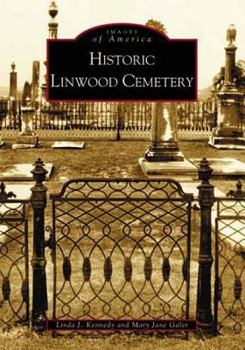 Historic Linwood Cemetery (Images of America: Georgia) - Book  of the Images of America: Georgia