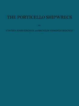 The Porticello Shipwreck: A Mediterranean Merchant Vessel of 415-385 B.C. (Nautical Archaeology Series) - Book  of the Ed Rachal Foundation Nautical Archaeology Series