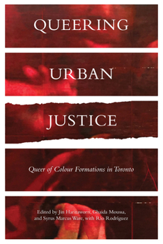 Paperback Queering Urban Justice: Queer of Colour Formations in Toronto Book