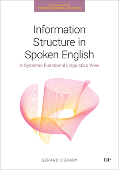 Paperback Information Structure in Spoken English: A Systemic Functional Linguistics View Book