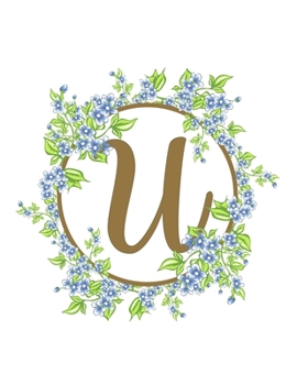 Paperback U: Beautiful Monogram Initial U Notebook - Lined Writing Notebook Journal 8.5" x 11" with 120 Pages Book