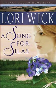 A Song for Silas - Book #2 of the A Place Called Home
