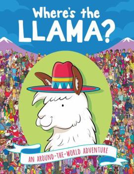 Paperback Where's the Llama?: An Around-The-World Adventure Book