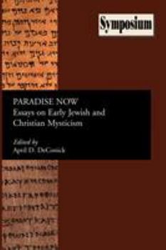 Paperback Paradise Now: Essays on Early Jewish and Christian Mysticism Book