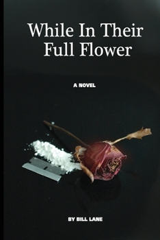 Paperback While in Their Full Flower Book