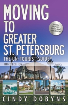 Paperback Moving to Greater St. Petersburg; The Un-Tourist Guide Book