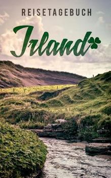 Paperback Reisetagebuch Irland zum Selberschreiben und gestalten [German] Book