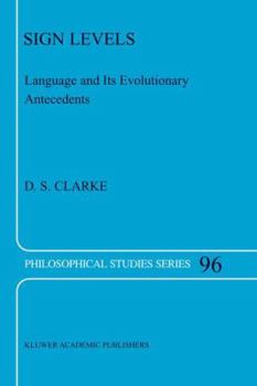 Paperback Sign Levels: Language and Its Evolutionary Antecedents Book