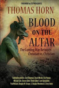 Paperback Blood on the Altar: The Coming War Between Christian vs. Christian Book