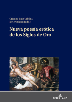 Hardcover Nueva Poesía Erótica de Los Siglos de Oro [Spanish] Book