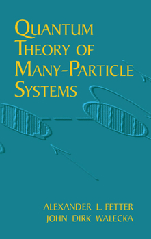 Paperback Quantum Theory of Many-Particle Systems Book