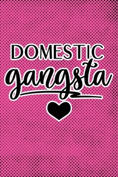 Paperback Domestic Gangsta: Pink Punk Print Sassy Mom Journal / Snarky Notebook Book