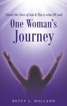 Hardcover I Heard the Voice of God & This is what HE said: One Woman's Journey Book