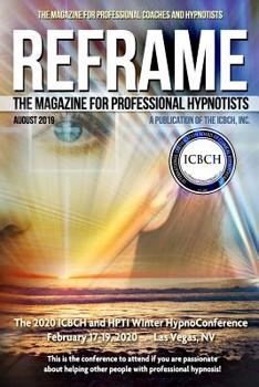 Paperback Reframe: The Magazine for Professional Hypnotists: August 2019 Book