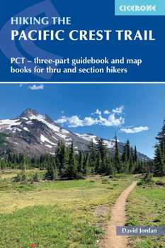 Paperback Hiking the Pacific Crest Trail: PCT - Three-Part Guidebook and Map Books for Thru and Section Hikers Book
