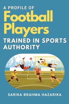 Paperback A Profile of Football Players Trained in Sports Authority Book