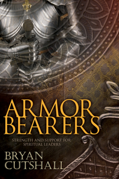 Paperback Armorbearers: Strength and Support for Spiritual Leaders Book