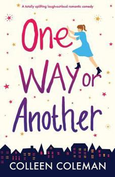 Paperback One Way or Another: A totally uplifting laugh out loud romantic comedy Book
