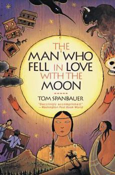 Paperback The Man Who Fell in Love with the Moon Book