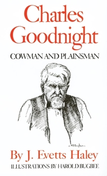 Paperback Charles Goodnight: Cowman and Plainsman Book