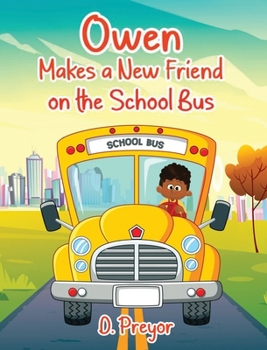 Hardcover Owen makes a new Friend on the School Bus Book