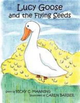 Paperback Lucy Goose and the Flying Seeds Book