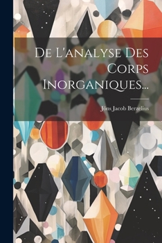 Paperback De L'analyse Des Corps Inorganiques... [French] Book