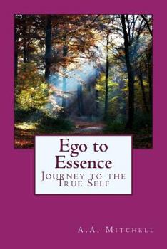 Paperback Ego to Essence: Journey to the True Self Book
