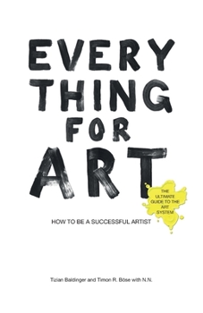Paperback Everything for Art: How to be a successful artist Book