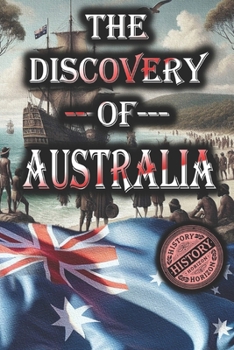 Paperback The Discovery of Australia by History Horizon Book