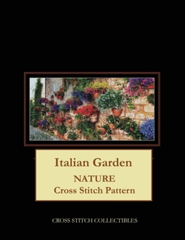 Paperback Italian Garden: Nature Cross Stitch Pattern [Large Print] Book