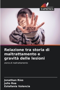 Paperback Relazione tra storia di maltrattamento e gravità delle lesioni [Italian] Book