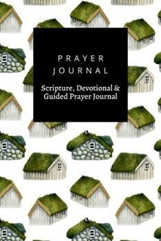 Paperback Prayer Journal, Scripture, Devotional & Guided Prayer Journal: Watercolor Norwegian Houses With Grass Roof design, Prayer Journal Gift, 6x9, Soft Cove Book