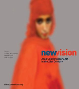Hardcover New Vision: Arab Contemporary Art in the 21st Century Book