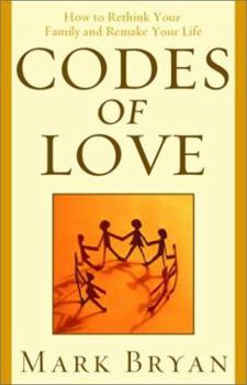 Paperback Codes of Love: How to Rethink Your Family and Remake Your Life Book