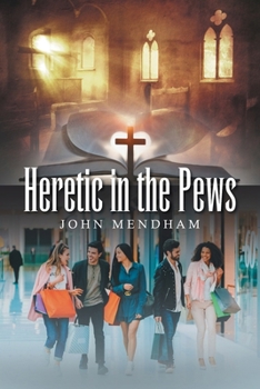 Paperback Heretic in the Pews Book