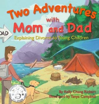 Hardcover Two Adventures with Mom and Dad: Explaining Divorce to Young Children Book