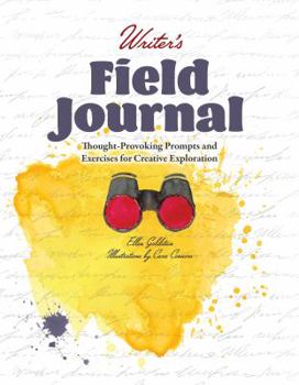 Paperback Writer's Field Journal: Thought-Provoking Prompts and Exercises for Creative Exploration Book