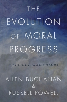Hardcover The Evolution of Moral Progress: A Biocultural Theory Book